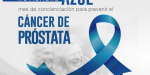 Llaman a prevenir y tratar oportunamente el cáncer de próstata en el Día Internacional del Hombre