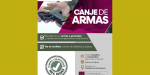 Inicia Campaña de Canje de Armas de Fuego