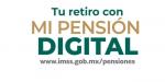 Mi Pensión Digital, aplicativo que facilita el proceso de pensión por Cesantía en Edad Avanzada o Vejez IMSS