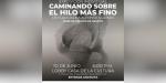 “Caminando sobre el hilo más fino”, exposición en IMACTE