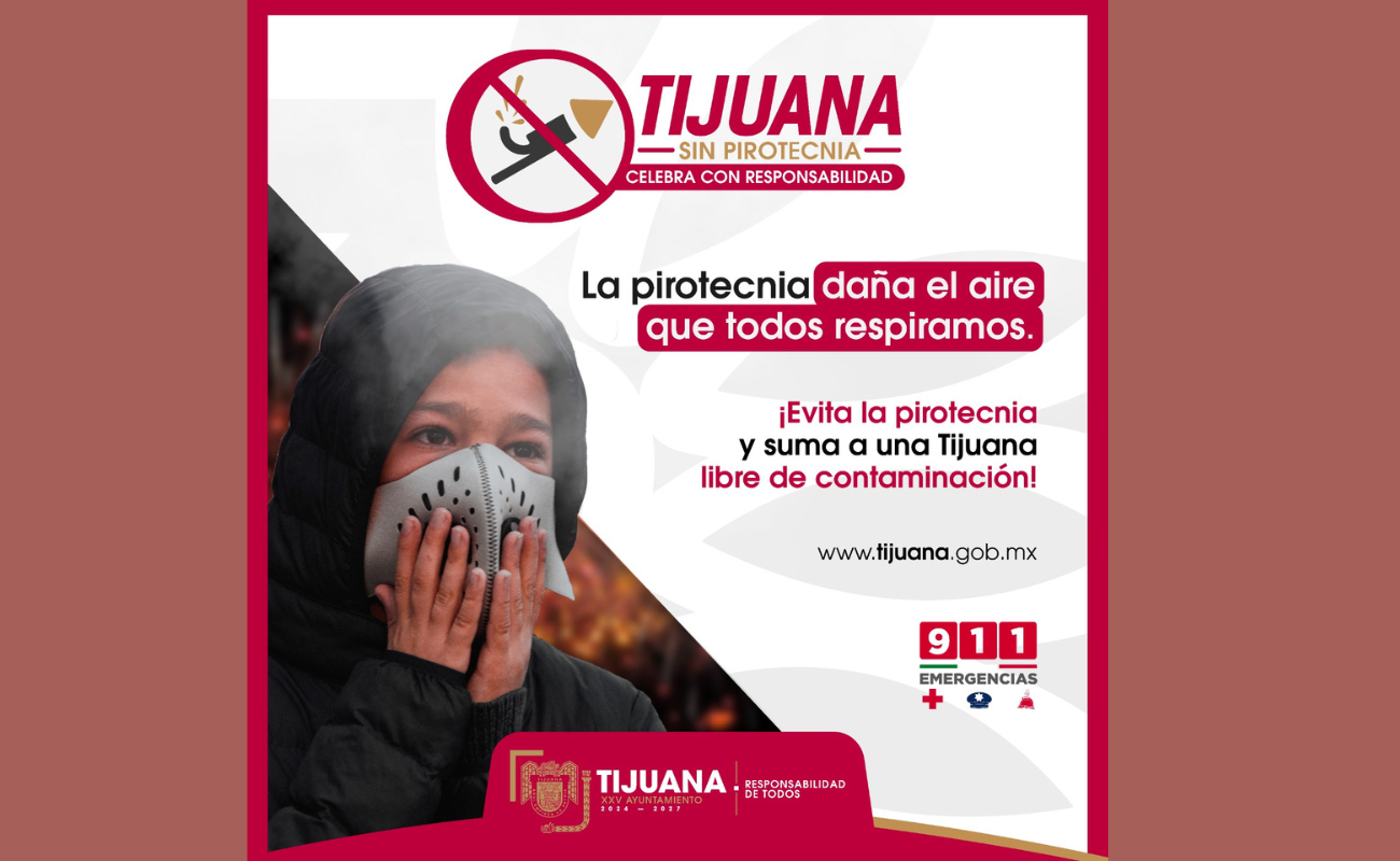 Pide XXV Ayuntamiento de Tijuana a la ciudadanía cuidar el medio ambiente evitando el uso de la pirotecnia