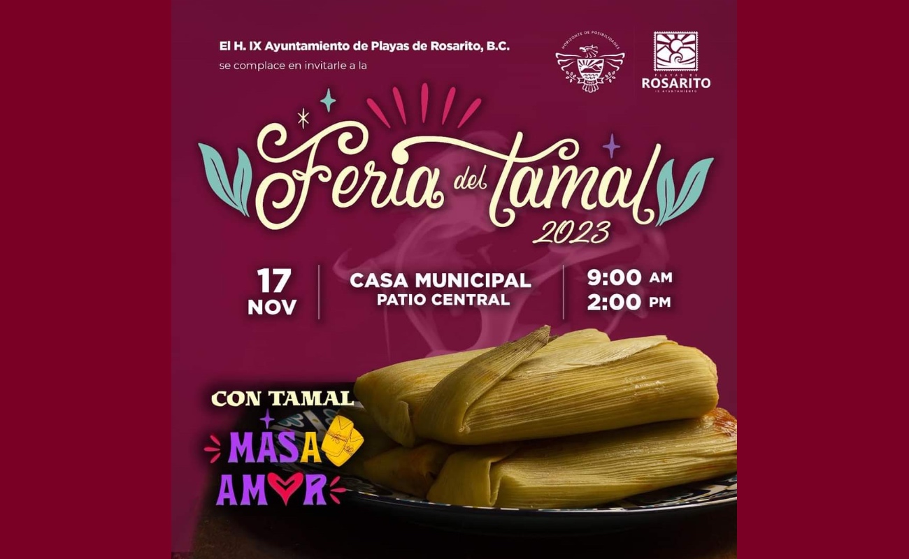 Hoy, la Feria del Tamal en la Casa Municipal de Rosarito