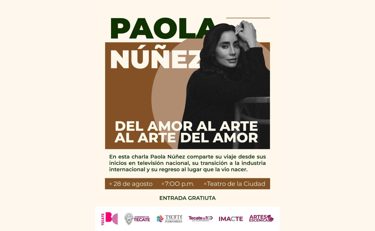 Gobierno de Tecate impulsa el talento artístico con la presencia de Paola Núñez