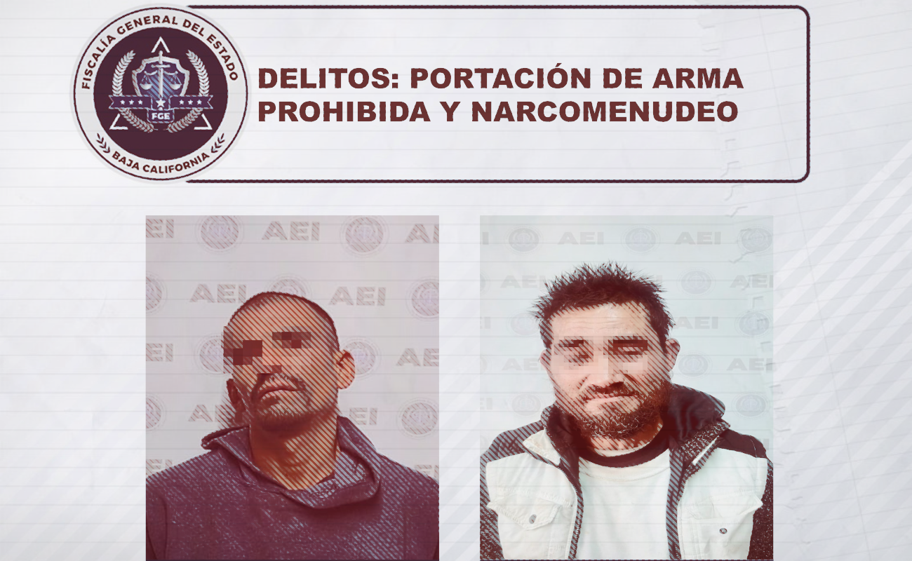 Cumplimenta FGE órdenes de aprehensión contra dos sujetos en Ensenada