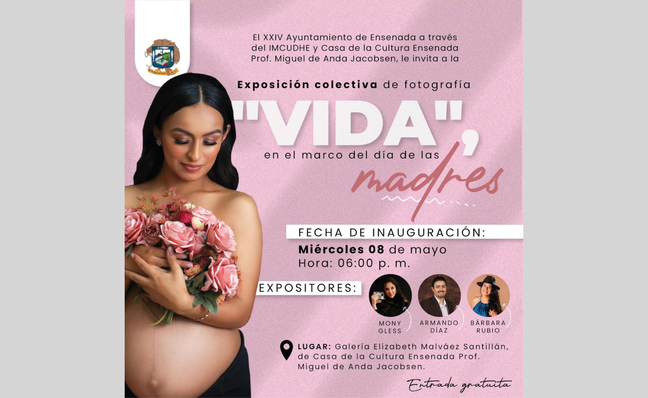 Invita Imcudhe a exposición fotográfica “Vida” por Día de las Madres