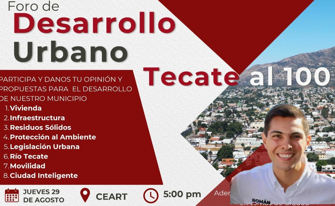 Convoca Román Cota a tecatenses al Foro de Desarrollo Urbano ¿Tecate al 100!