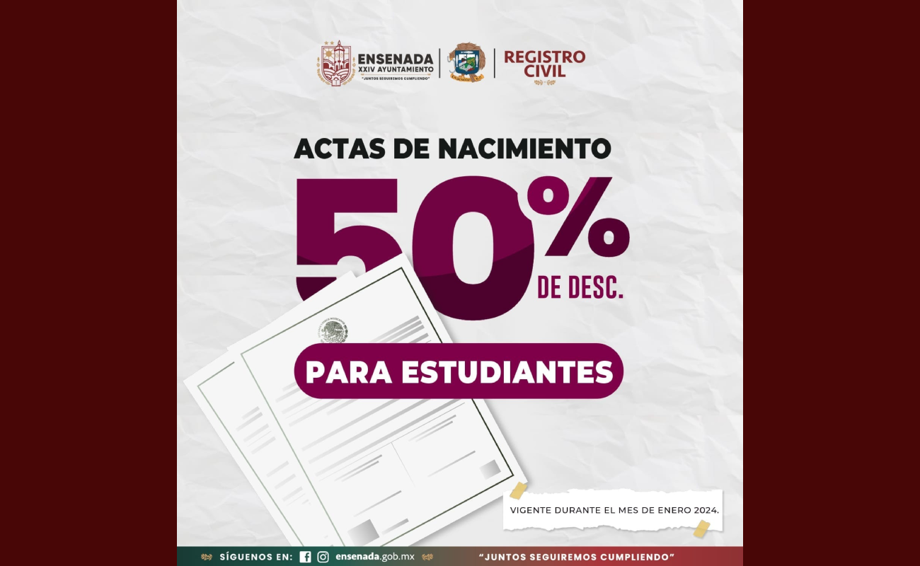 Brinda Gobierno de Ensenada 50% de descuento en actas de nacimiento para estudiantes