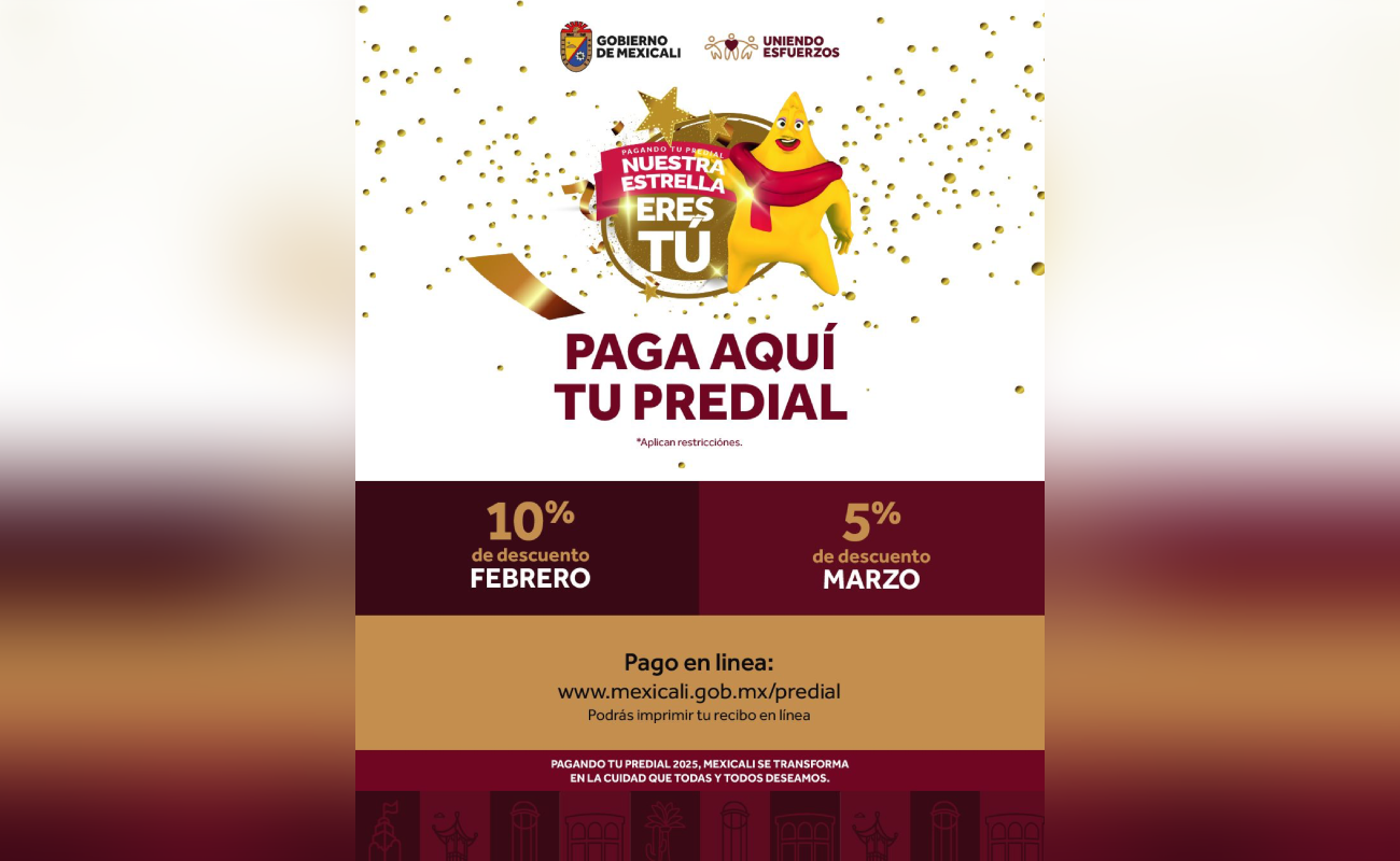 Aplicarán en febrero 10% de descuento en pago del Impuesto Predial en Mexicali