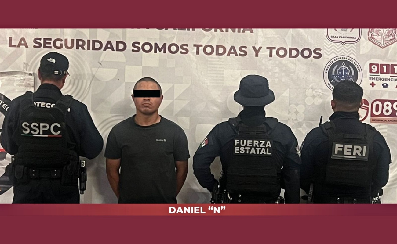 Capturan FESC y SSPC en Tijuana a presunto delincuente acusado de homicidio calificado