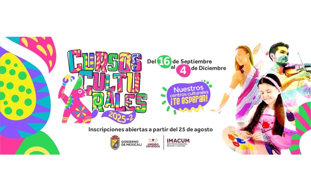 Gobierno de Mexicali abre inscripciones para cursos culturales de otoño