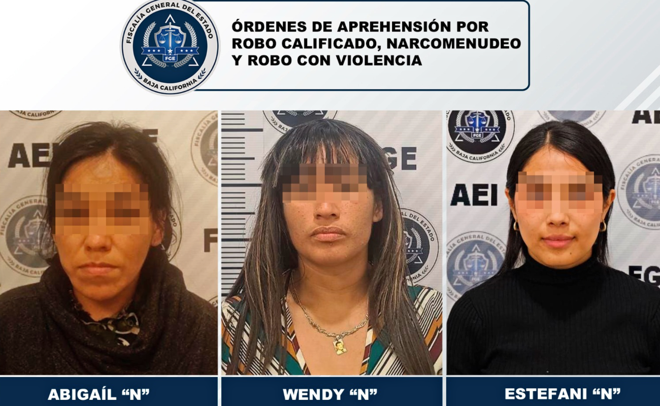 Detienen a tres mujeres prófugas de la justicia en Tijuana