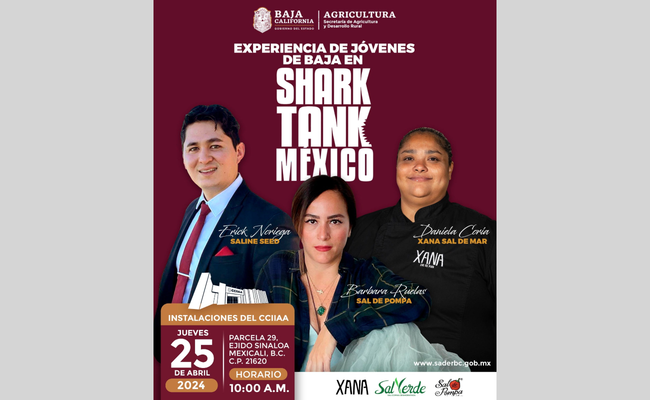Invita SADERBC a encuentro con los jóvenes empresarios que participaron en programa Sharktank México
