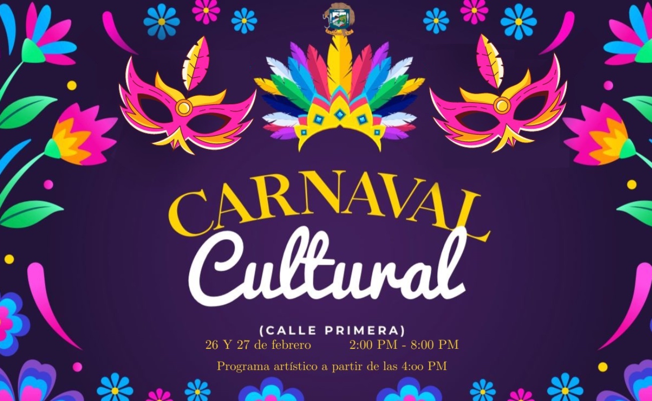 Invitan a las actividades recreativas del Carnaval Cultural 2022 Ensenada