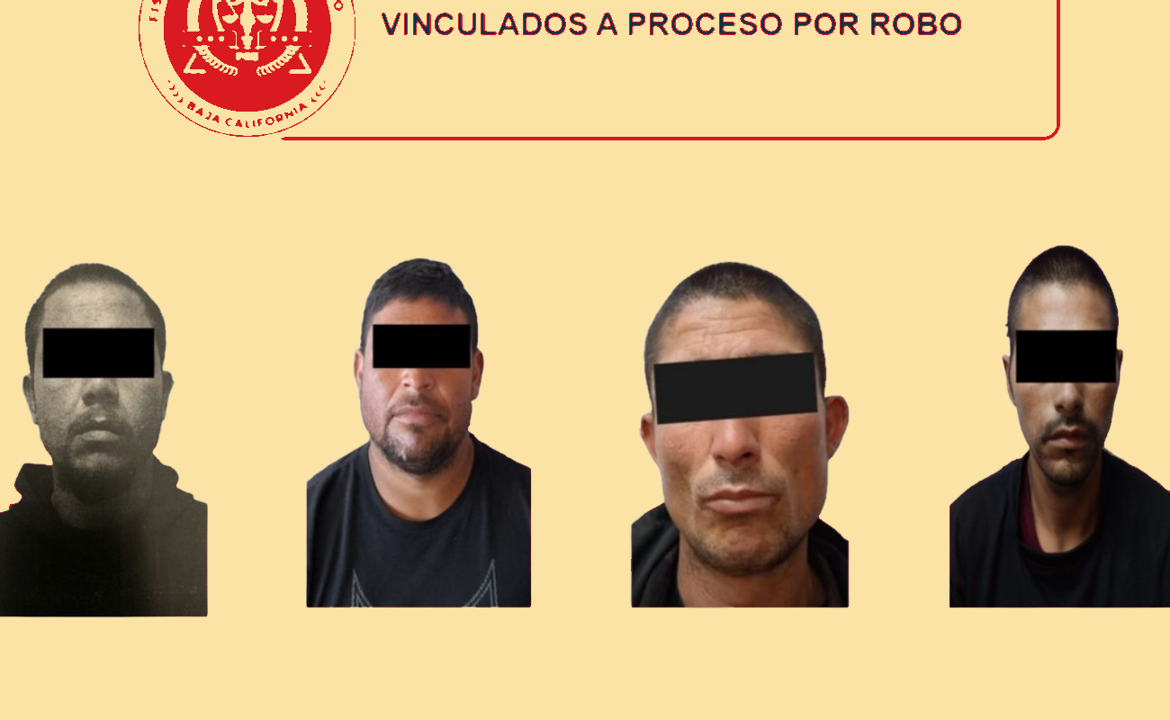 Decretan prisión preventiva a cuatro presuntos ladrones de Ensenada