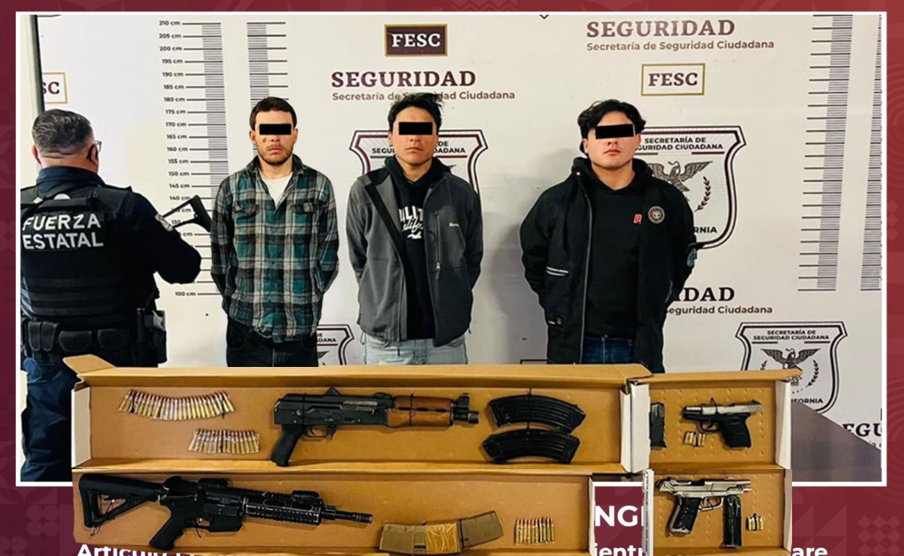 Asegura Fuerza Estatal a tres personas armadas tras operativos en Tecate