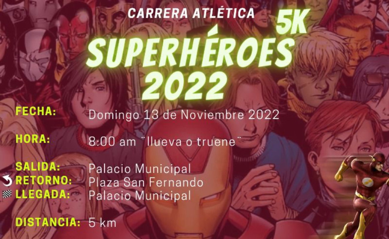 Realizan este Domingo la “Carrera atlética 5K Superhéroes 2022”