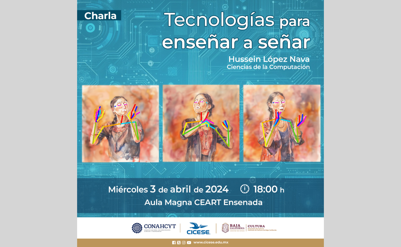 Impartirá CICESE “Tecnologías para enseñar a señar”, charla de divulgación