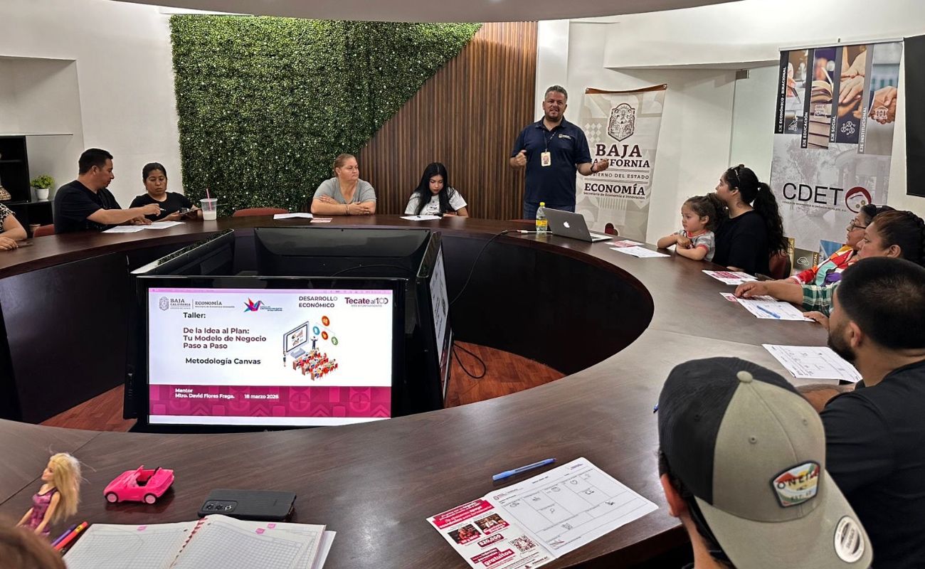 El Gobierno de Tecate capacitó a emprendedores en “Modelo de Negocios” para fortalecer sus proyectos.