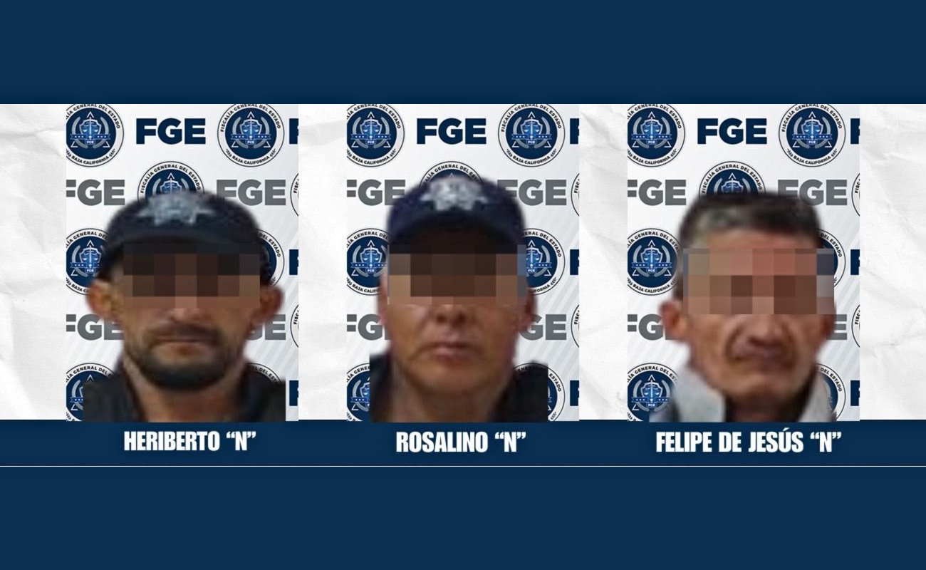 Heriberto “N”, Rosalino “N” y Felipe de Jesús “N” fueron detenidos el 22 de octubre de 2025 en Tecate.
