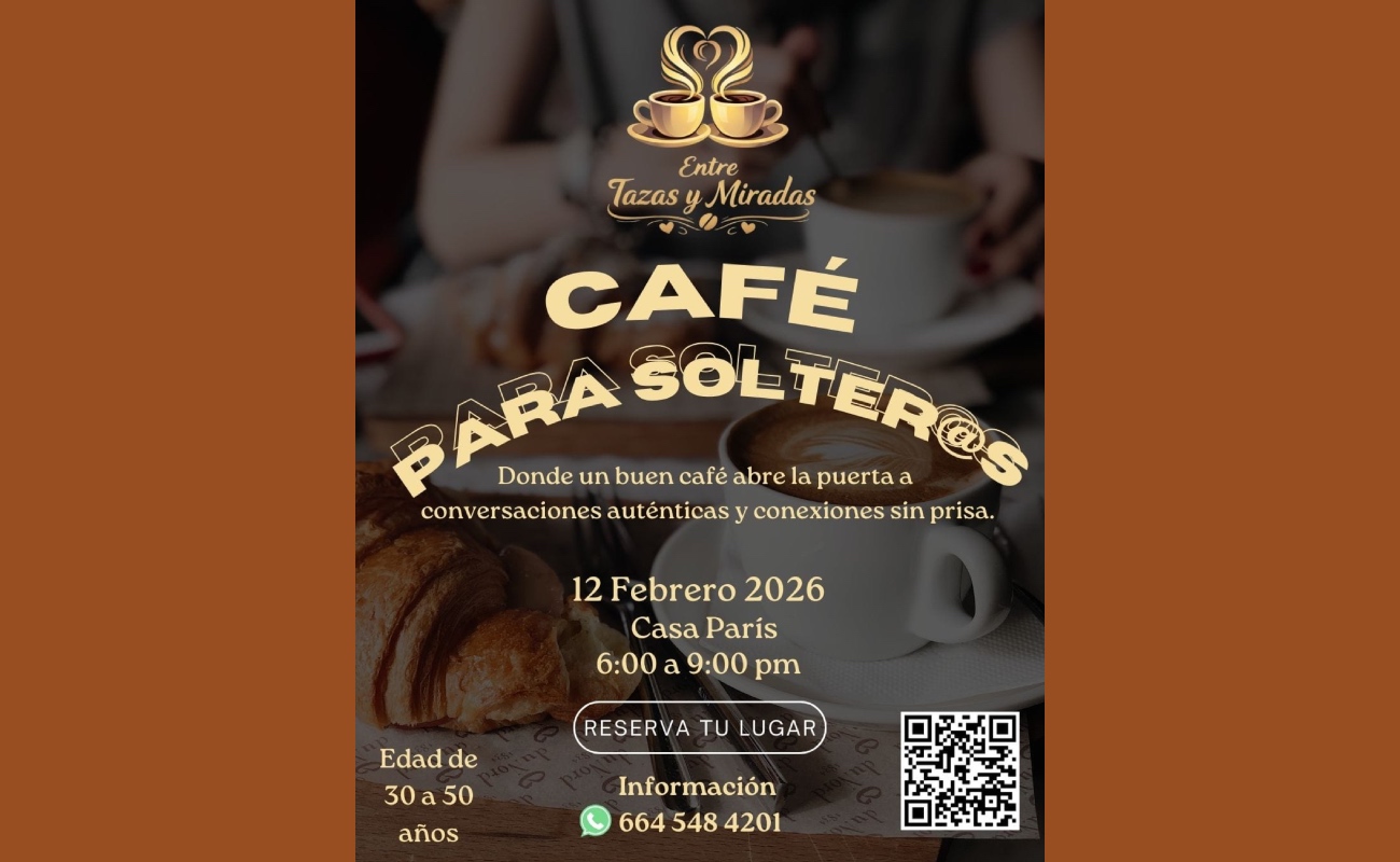 Tendrá Tijuana su primer “Café de Solteros” para adultos de 30 a 50 años