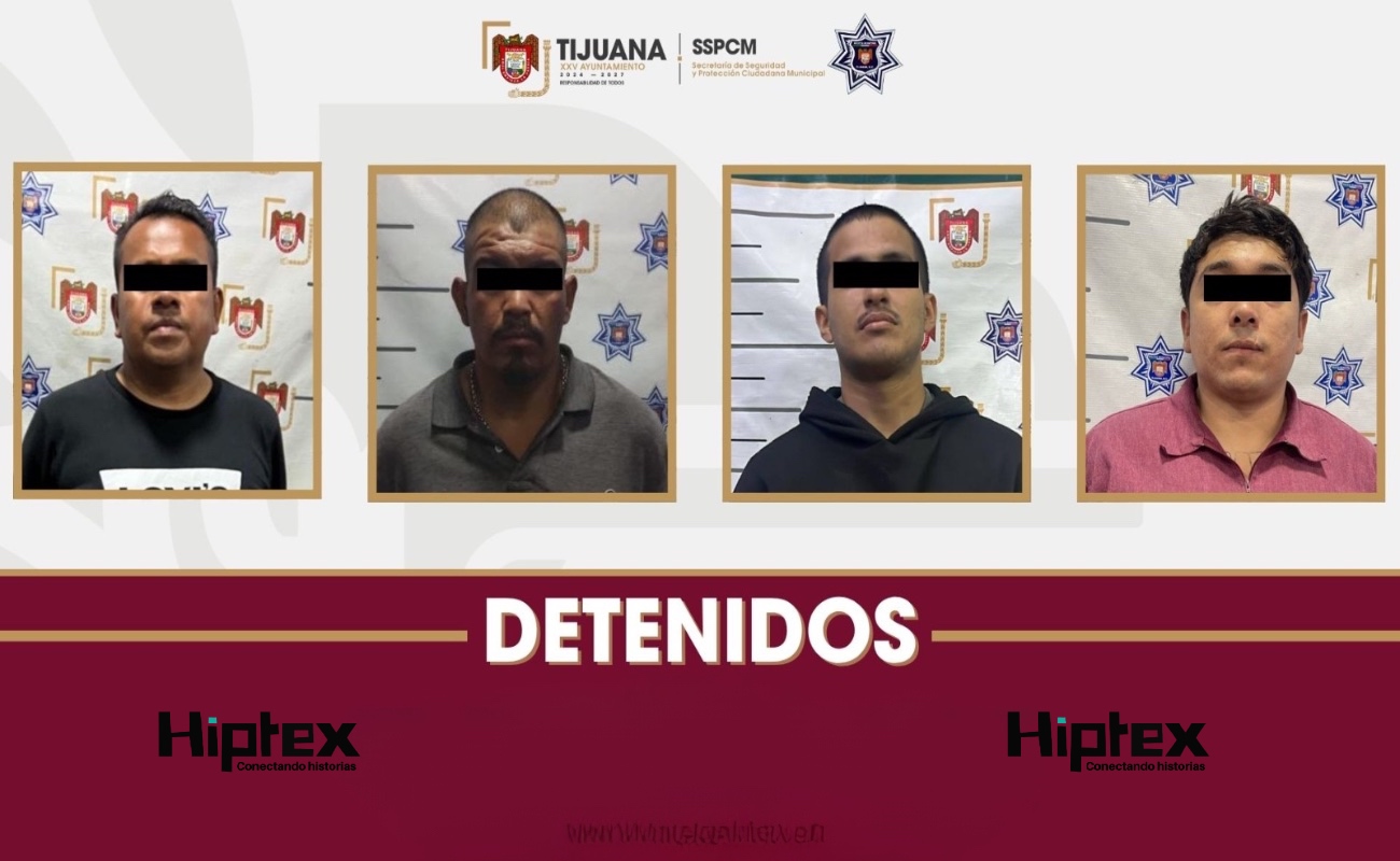 Detiene Policía Municipal de Tijuana a cuatro personas prófugas de la justicia