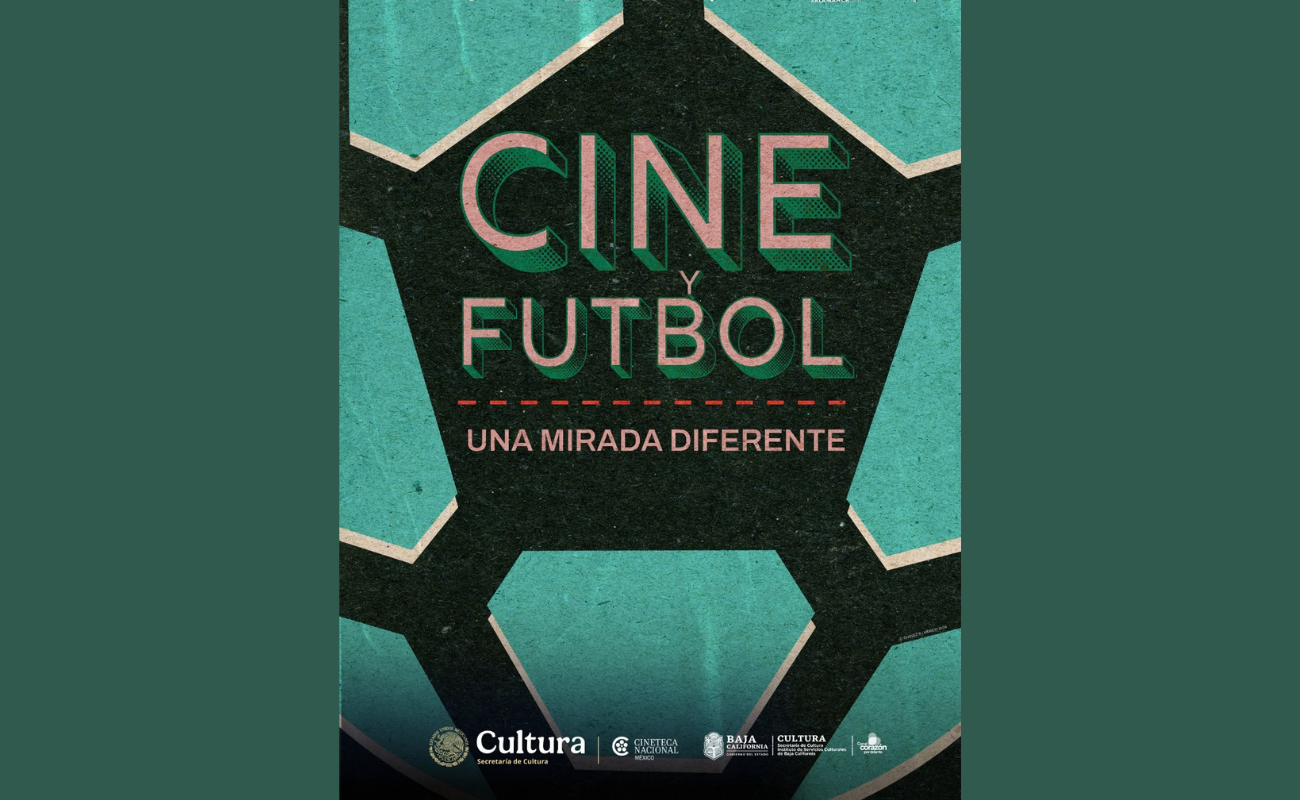 El CEART Tijuana será sede del Ciclo de Cine y Fútbol del 10 al 15 de julio, con entrada libre.
