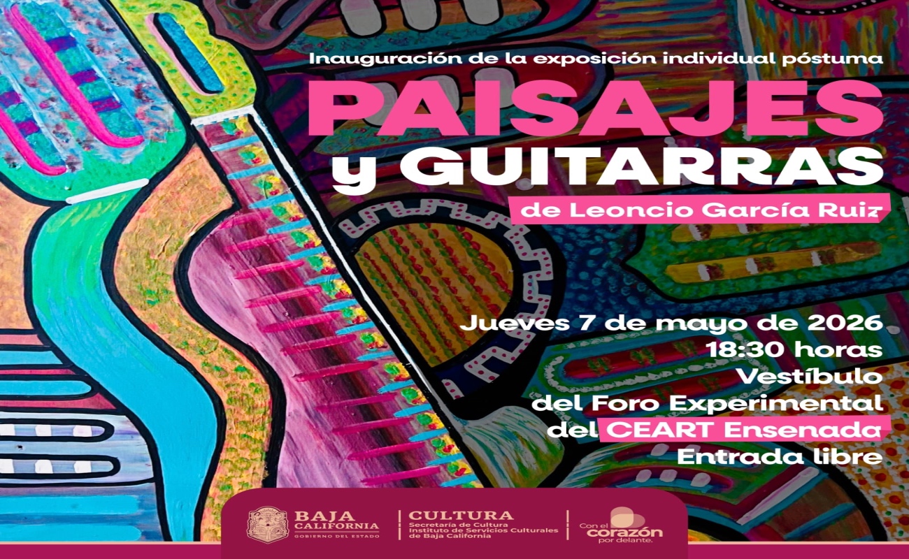 Invita CEART Ensenada a la inauguración de la exposición póstuma “Paisajes y Guitarras” de Leoncio García Ruiz