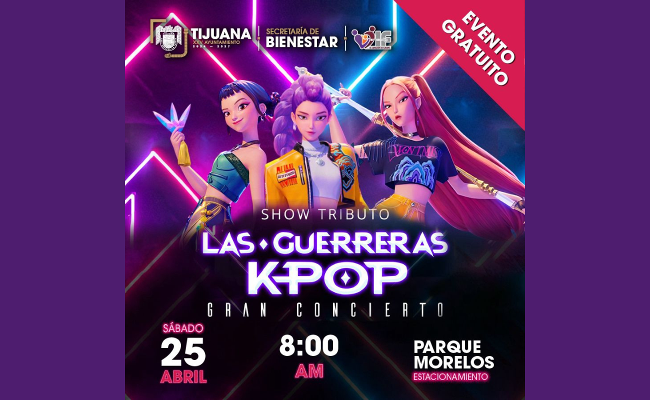 Invita Gobierno de Tijuana al concierto tributo de las Guerreras K-Pop en el marco del Día de la Niña y el Niño