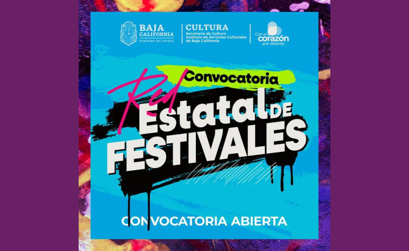 Impulsa Secretaría de Cultura dos convocatorias para fortalecer festivales y producción escénica en Baja California