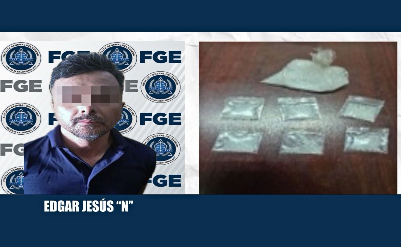 La FGE decomisó metanfetamina y detuvo a Edgar Jesús “N” en un cateo en Mexicali.