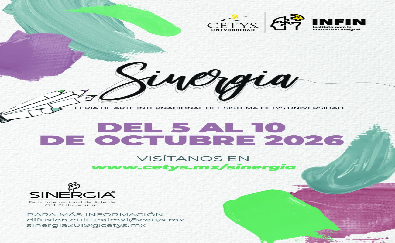Prepara CETYS Universidad la edición 2026 de Sinergia, Feria Internacional de Arte