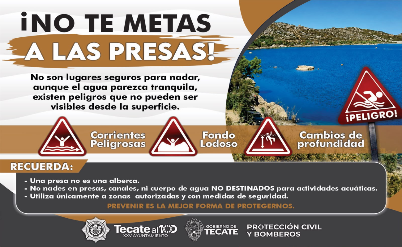 Exhortan a la población de Tecate evitar el ingreso a presas y cuerpos de agua no aptos para actividades recreativas