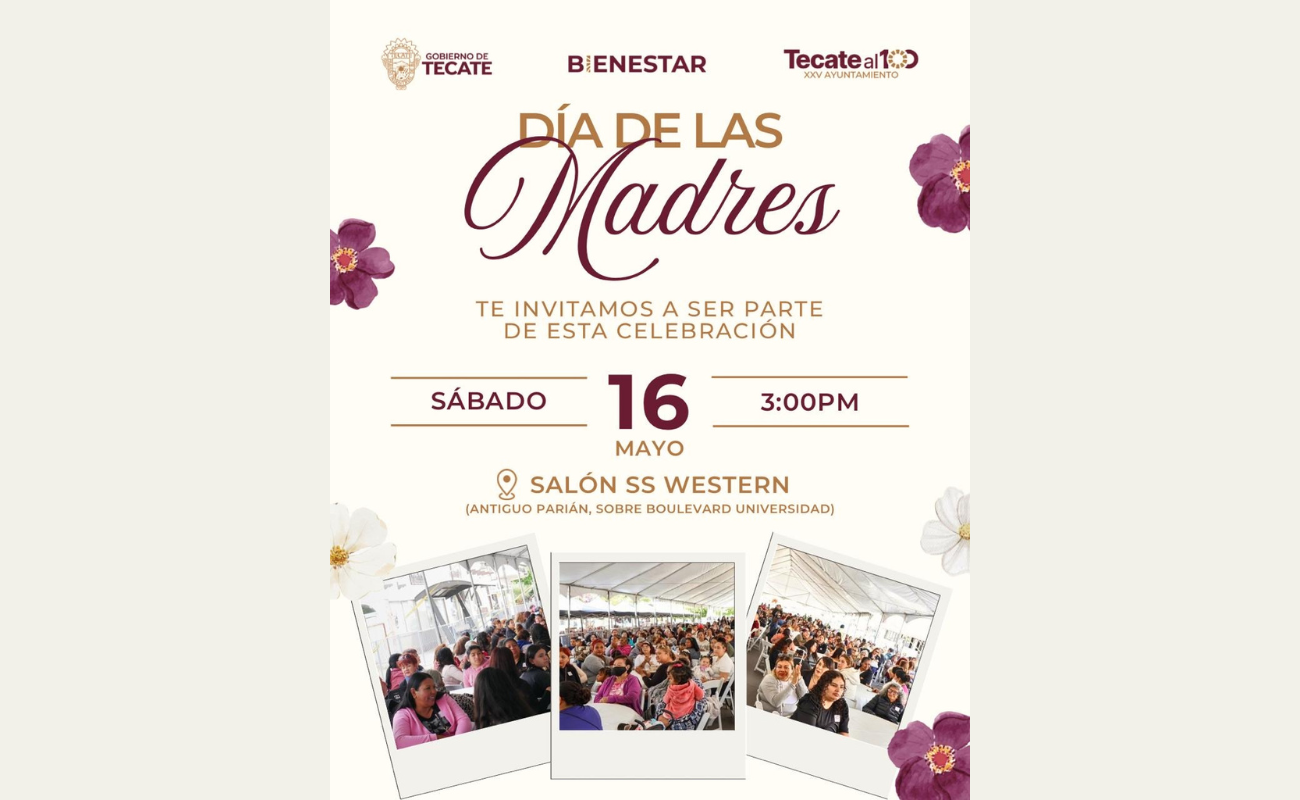 Se invita a las madres de Tecate a registrarse del 11 al 15 de mayo en Bienestar Municipal para un evento conmemorativo el 16 de mayo.