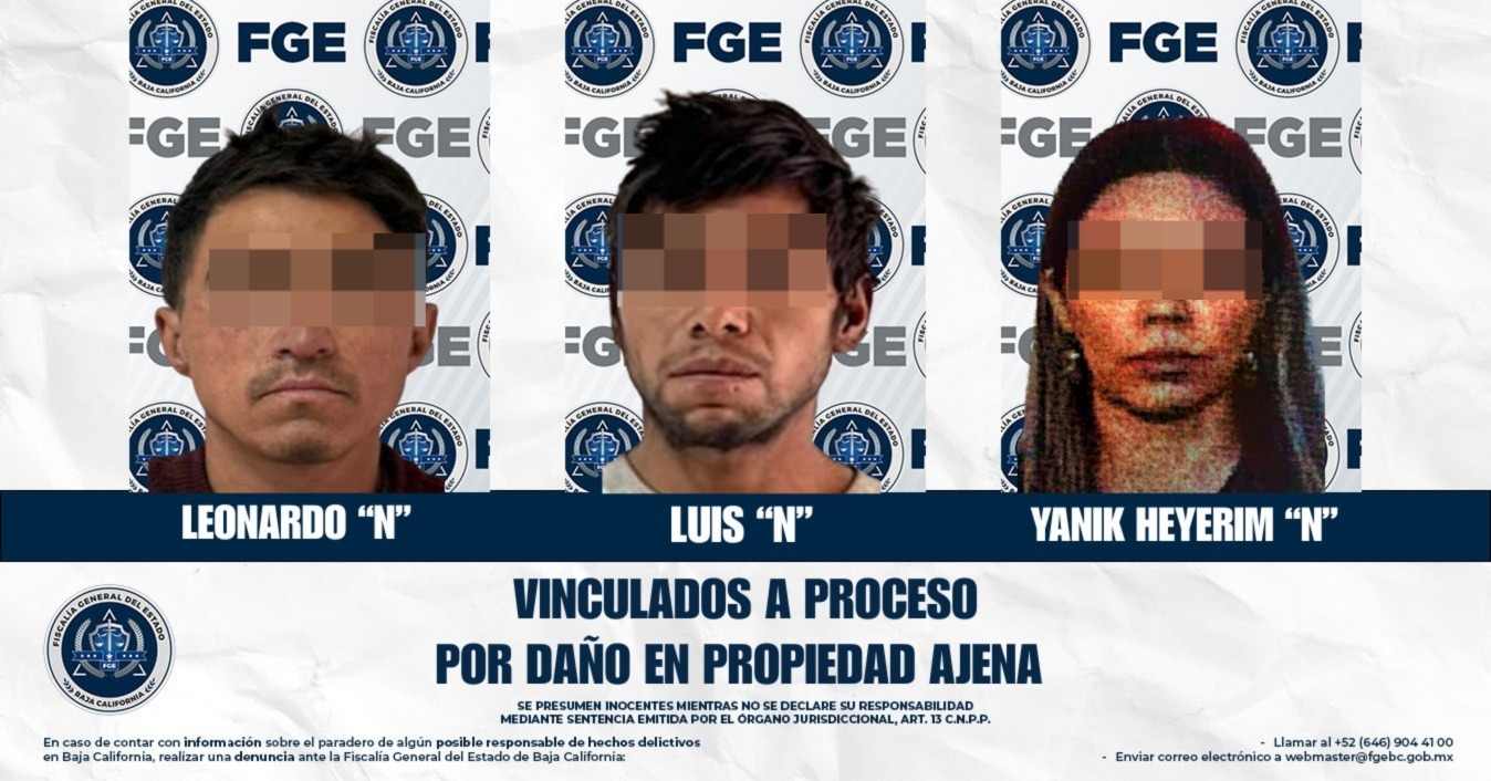 Logra Fiscalía Regional de Tecate la vinculación a proceso de tres personas por daño en propiedad ajena