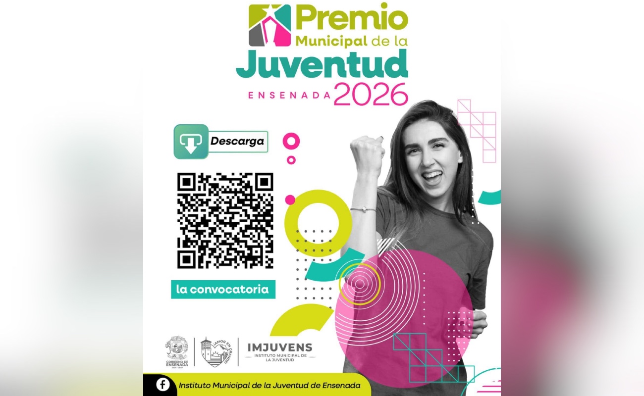 Anuncian incremento en la bolsa de premios para la convocatoria del Premio Municipal de la Juventud 2026 Ensenada