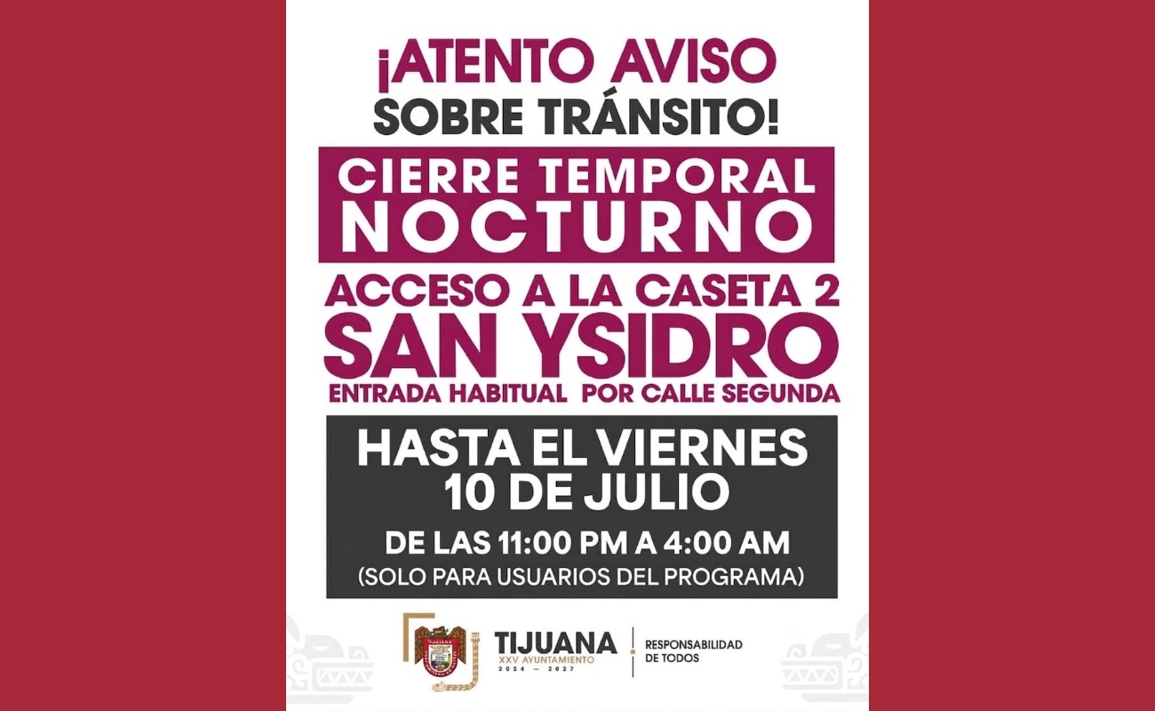 Realizarán trabajos nocturnos de mantenimiento en acceso a la caseta 2 de San Ysidro