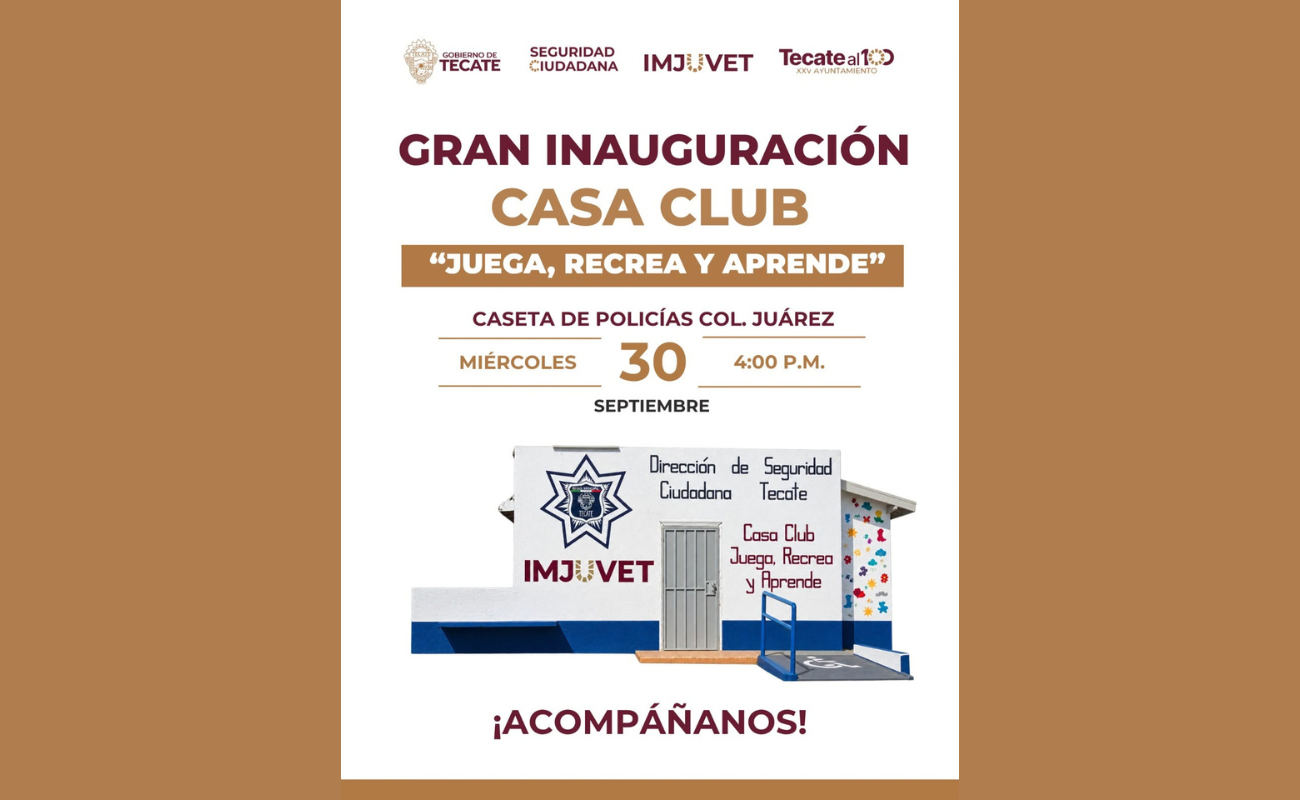 El Gobierno de Tecate inaugurará la Casa Club “Juega, Recrea y Aprende” el 30 de septiembre en el Parque Margarita Maza de Juárez.