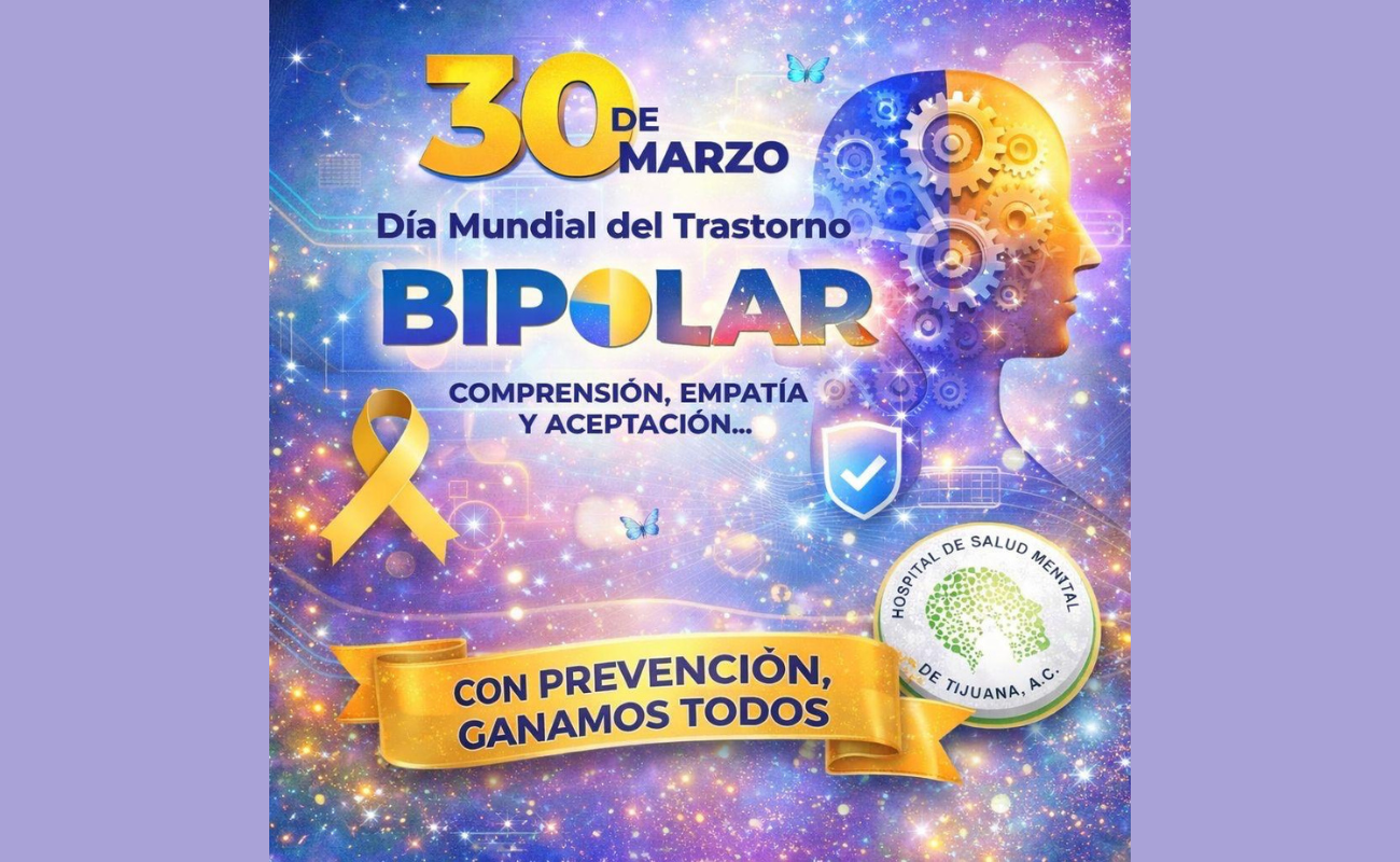 Conmemora el Hospital de Salud Mental de Tijuana  el día del trastorno bipolar