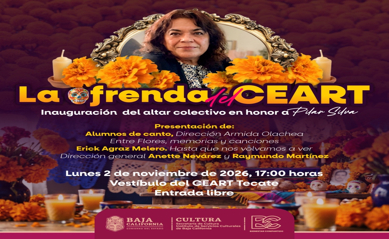 CEART Tecate honrará la memoria y el legado de Pilar Silva con una ofrenda colectiva