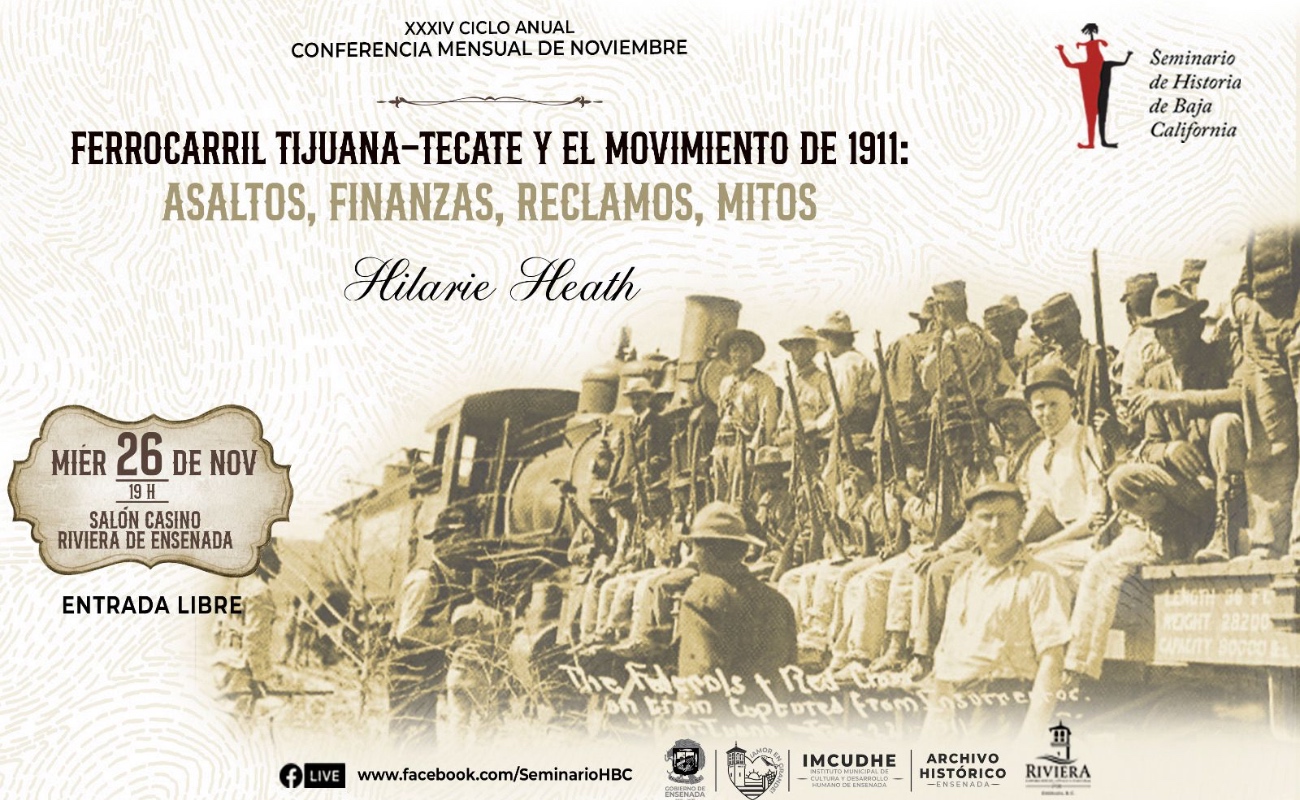 “El ferrocarril de Tijuana-Tecate y el movimiento revolucionario”, la nueva conferencia del Seminario de Historia