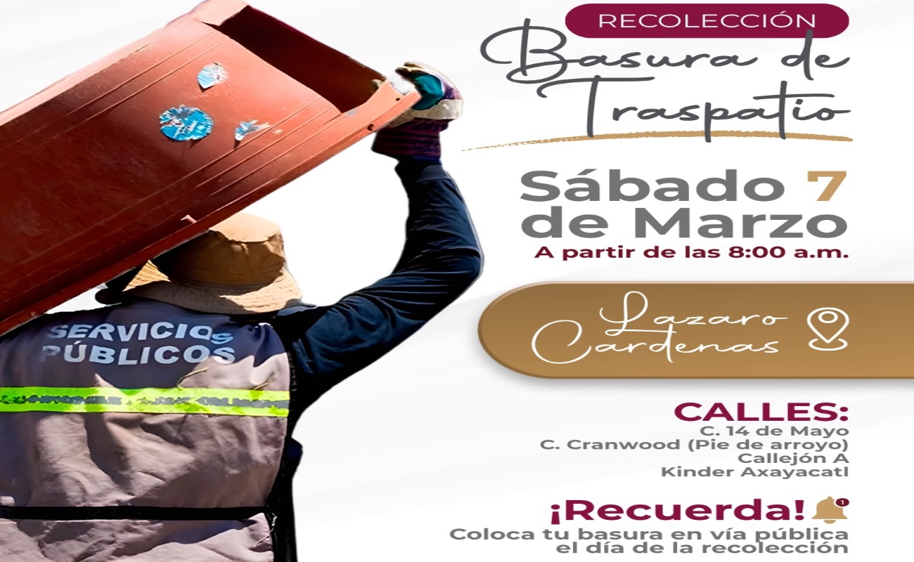 Realizarán jornada de recolección de basura de traspatio en la colonia Lázaro Cárdenas II