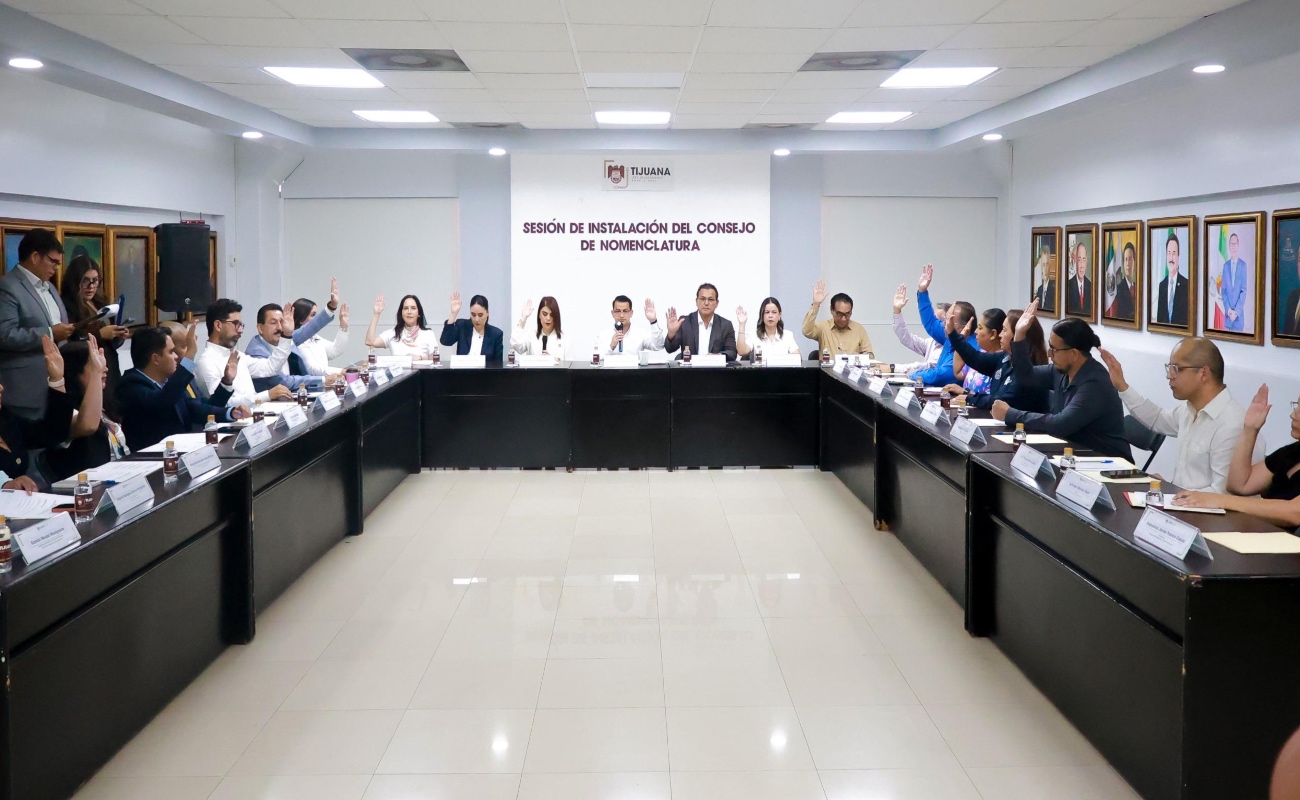 Instala Gobierno Municipal Consejo de Nomenclatura para el Municipio de Tijuana