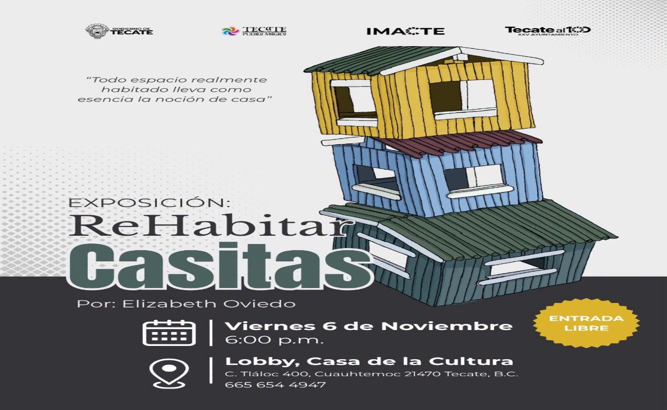 Gobierno de Tecate invita a la exposición artística “Rehabitar Casitas”