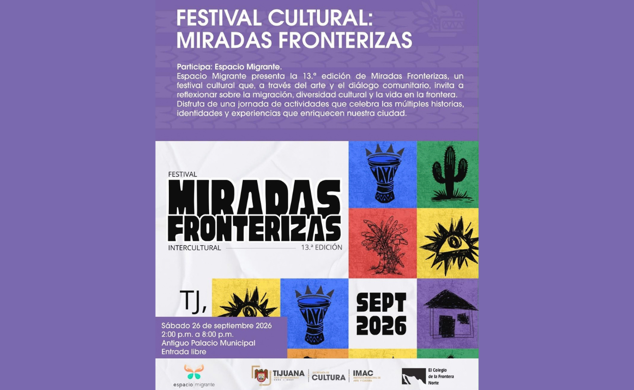 Invita Gobierno Municipal al Festival Intercultural ‘Miradas Fronterizas’ para celebrar la diversidad cultural de Tijuana