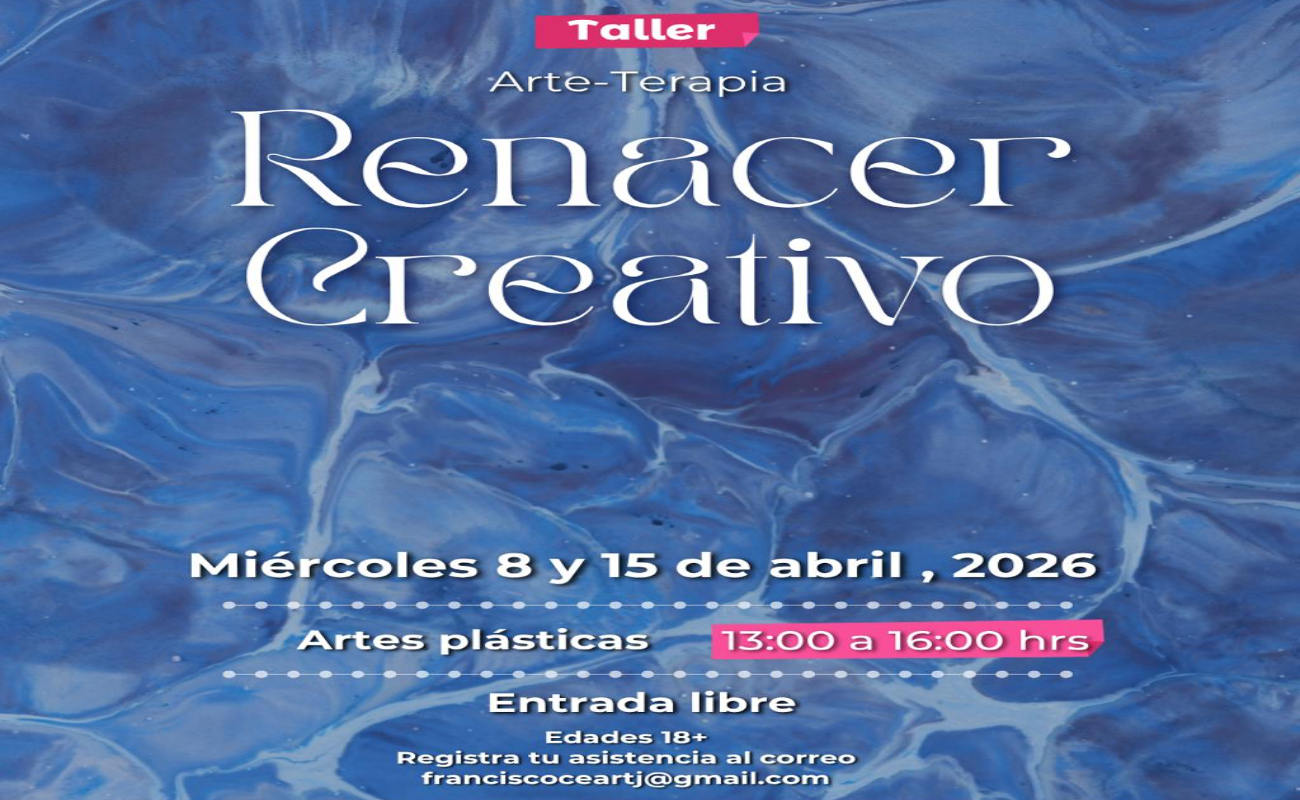 Abre CEART Tijuana taller de arteterapia “Renacer Creativo”