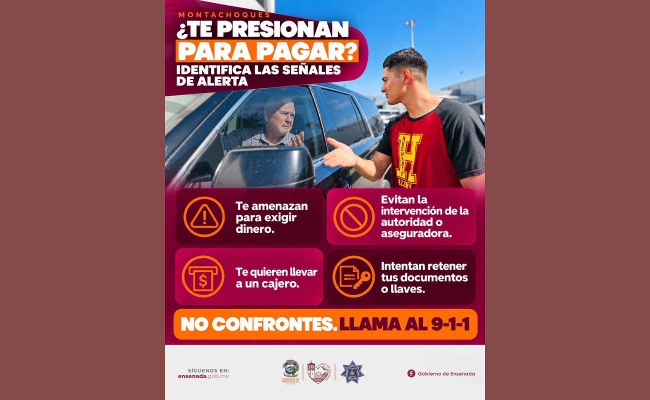 Refuerzan en Ensenada prevención ante modalidad de extorsión vial conocida como “montachoques”