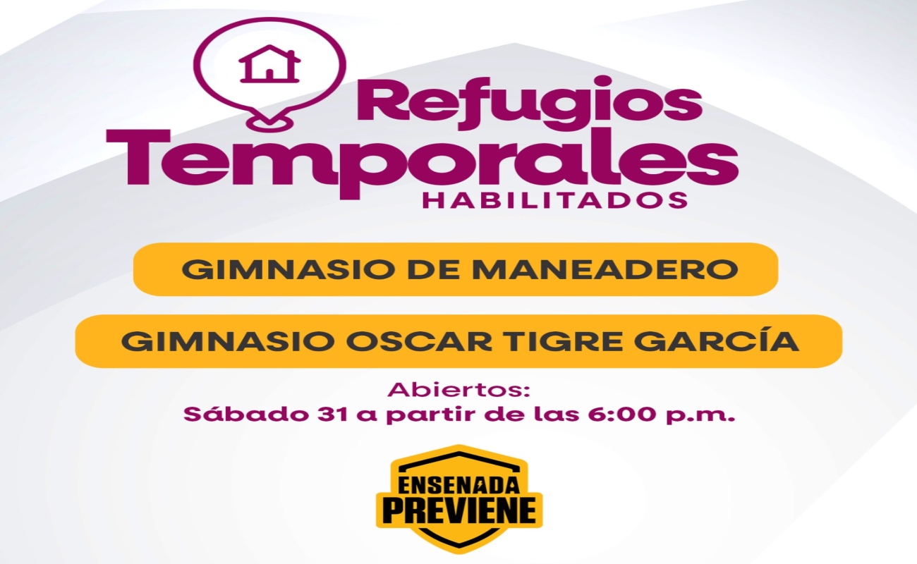 Habilita Gobierno de Ensenada refugios temporales ante pronóstico de lluvias fuertes