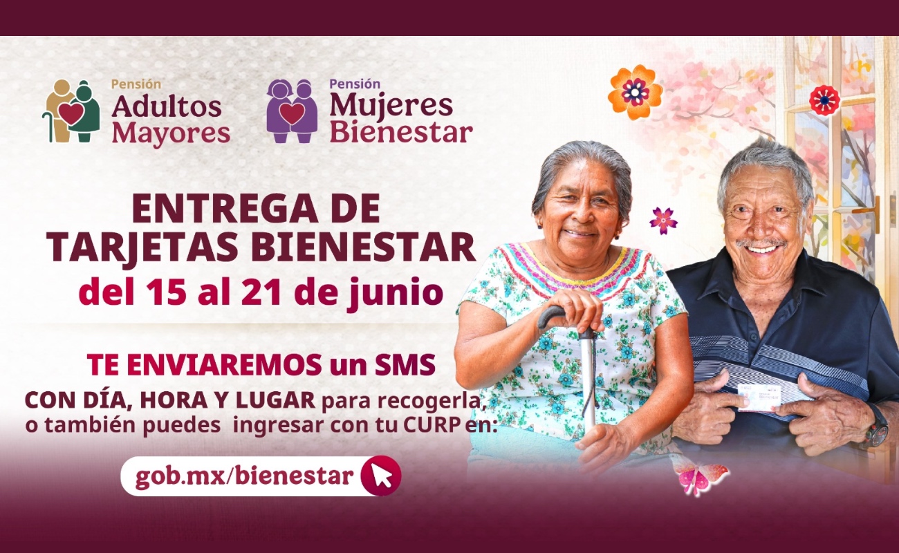 Bienestar realiza la entrega de Tarjetas de las Pensiones para Adultos Mayores y Mujeres Bienestar: Leticia Ramírez