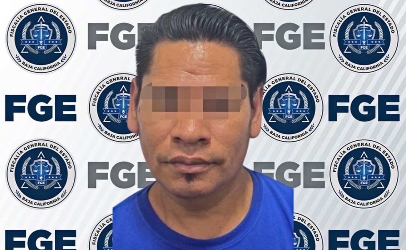 Captura la FGE a sujeto investigado por violación y violencia familiar en Tijuana