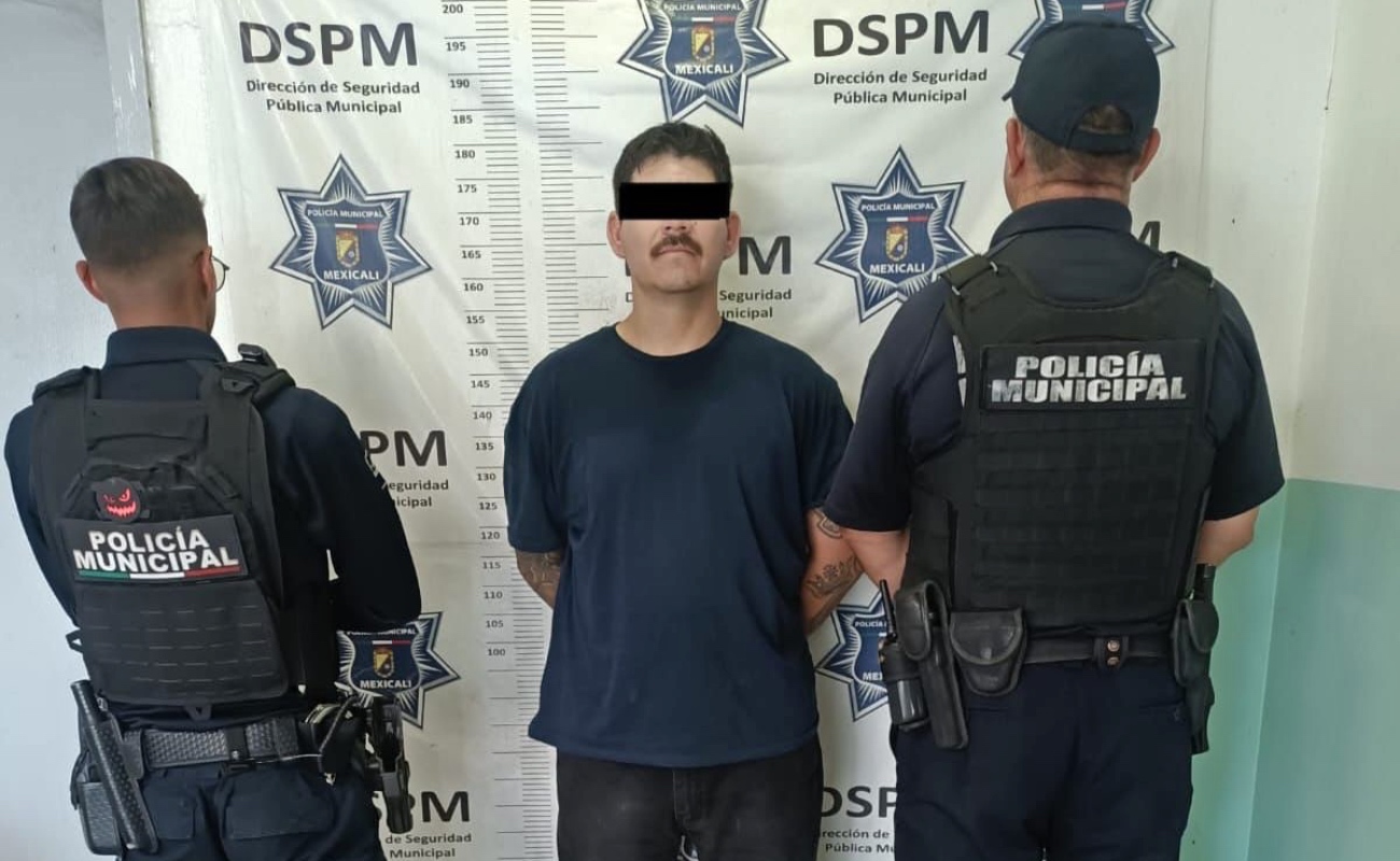 Jesús “N”, alias “El Brocha”, fue detenido en Mexicali por agentes municipales.